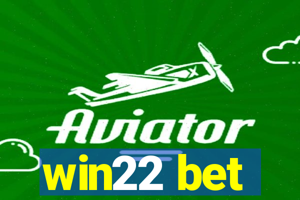 win22 bet